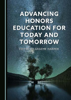 Advancing Honors Education for Today and Tomorrow