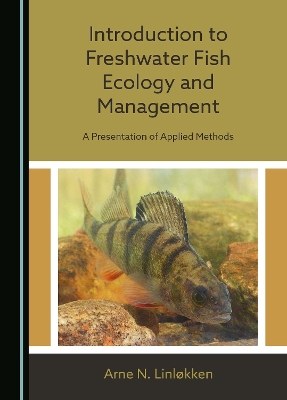 Introduction to Freshwater Fish Ecology and Management