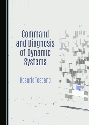 Command and Diagnosis of Dynamic Systems