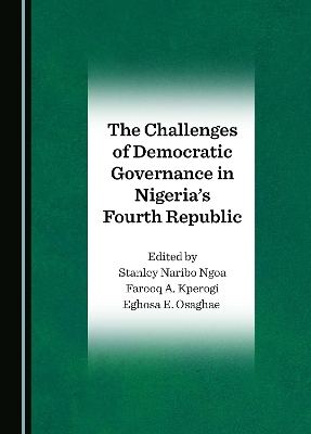 Challenges of Democratic Governance in Nigeria's Fourth Republic