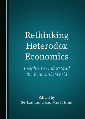 Rethinking Heterodox Economics