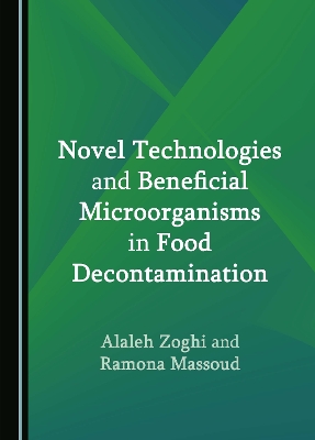 Novel Technologies and Beneficial Microorganisms in Food Decontamination