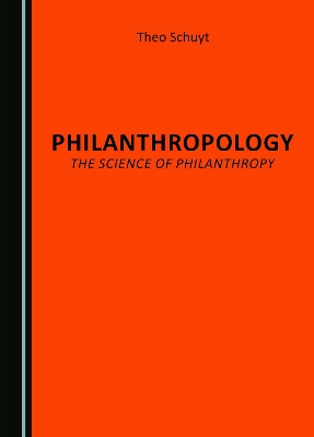 Philanthropology, the Science of Philanthropy