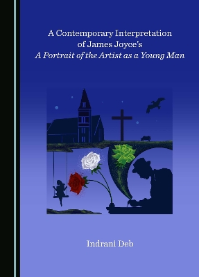 A Contemporary Interpretation of James Joyce's A Portrait of the Artist as a Young Man