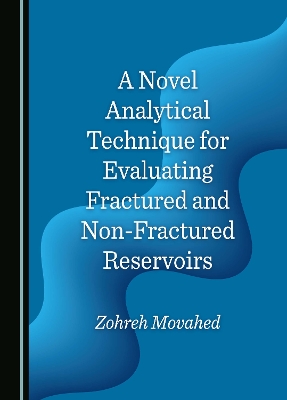 Novel Analytical Technique for Evaluating Fractured and Non-Fractured Reservoirs