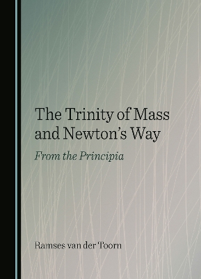 The Trinity of Mass and Newton's Way