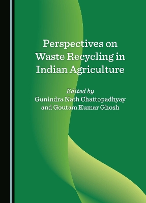 Perspectives on Waste Recycling in Indian Agriculture