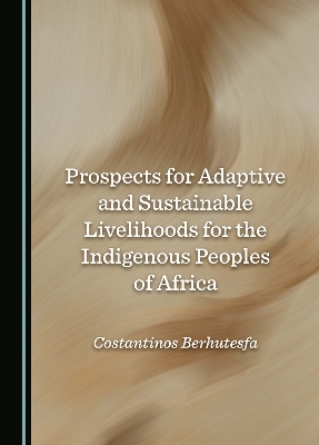 Prospects for Adaptive and Sustainable Livelihoods for the Indigenous Peoples of Africa