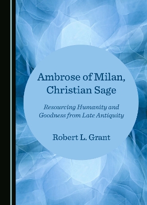 Ambrose of Milan, Christian Sage