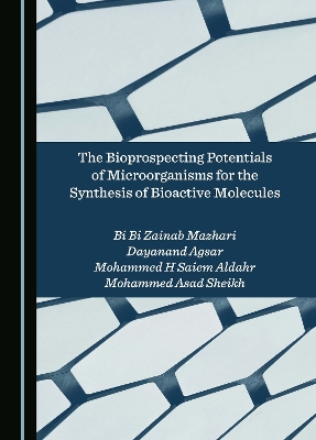 The Bioprospecting Potentials of Microorganisms for the Synthesis of Bioactive Molecules