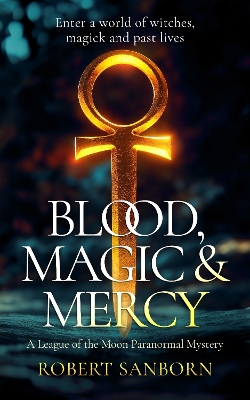 Blood, Magic, & Mercy