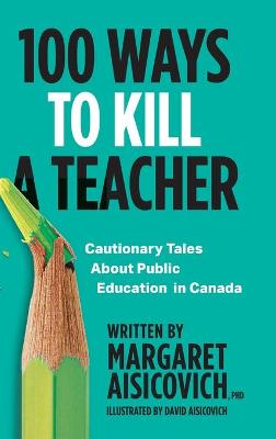 100 Ways to Kill a Teacher
