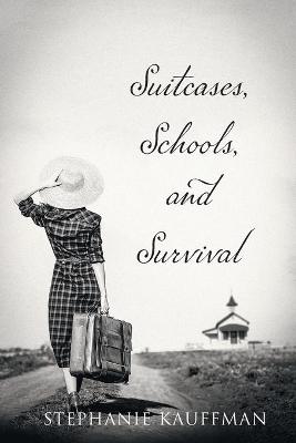Suitcases, Schools, and Survival