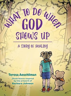 What To Do When God Shows Up