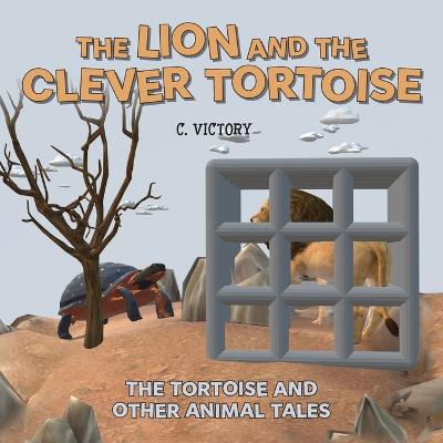 The Lion and the Clever Tortoise