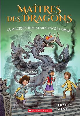 Ma?tres Des Dragons: N° 23 - La Mal?diction Du Dragon de l'Ombre