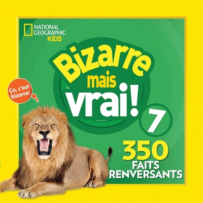 National Geographic Kids: Bizarre Mais Vrai! 7