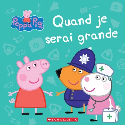 Peppa Pig: Quand Je Serai Grande