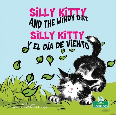 Silly Kitty Y El Dia de Viento (Silly Kitty and the Windy Day) Bilingual Eng/Spa