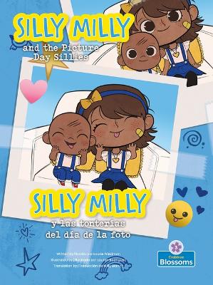 Silly Milly Y Las Tonterias del Dia de la Foto (Silly Milly and the Picture Day Sillies) Bilingual Eng/Spa