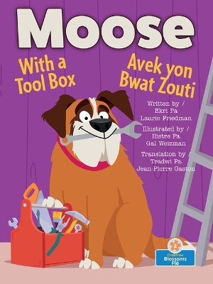 Moose Avek Yon Bwat Zouti (Moose with a Tool Box) Bilingual Eng/Cre