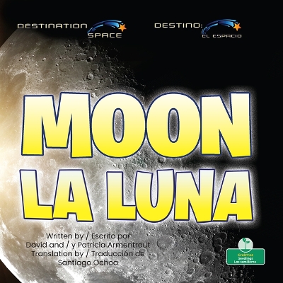 La Luna (Moon) Bilingual Eng/Spa