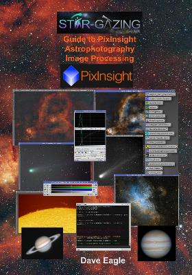 Star-Gazing Guide to Pixinsight Astrophotography Image Processing