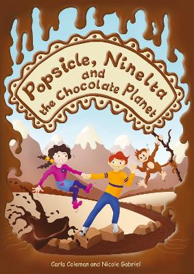 Popsicle, Ninelta and the Chocolate Planet