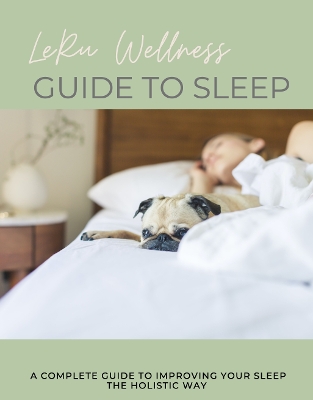 The LeRu Wellness Guide to Sleep