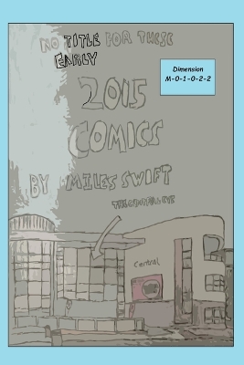 No Title For These Early 2015 Comics (Miles Swift Edition - Good Ending)