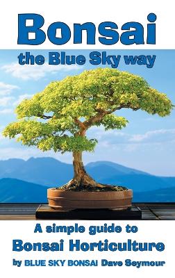 Bonsai, the Blue Sky way