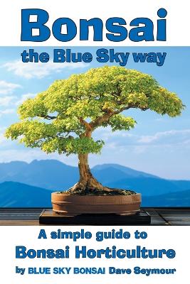 Bonsai, the Blue Sky way