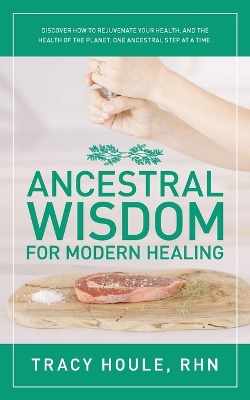 Ancestral Wisdom for Modern Healing