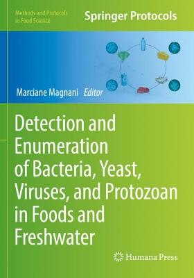 Detection and Enumeration of Bacteria, Yeast, Viruses, and Protozoan in Foods and Freshwater