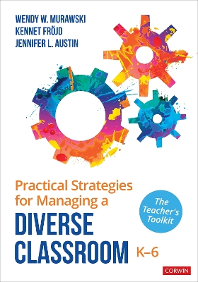 Practical Strategies for Managing a Diverse Classroom, K-6