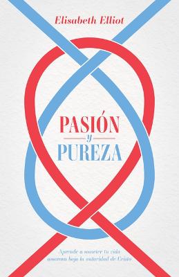 Pasion y pureza (Passion and Purity)