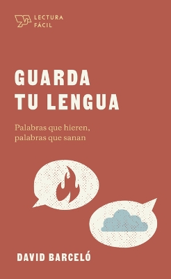 Guarda tu lengua (Words That Hurt, Word That Heal)