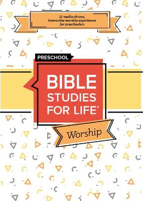 Bible Studies for Life: Preschool Worship Hour Summer 2022