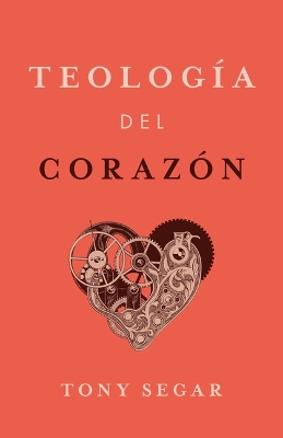 Teologia Del Corazon