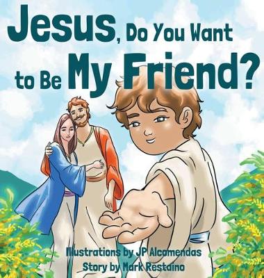 Jesus, Do You Want to Be My Friend?