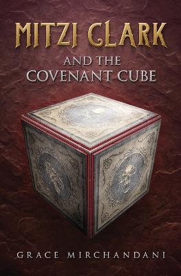 Mitzi Clark and the Covenant Cube