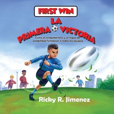 First Win/ La Primera Victoria- English-Spanish(Bilingual Edition)