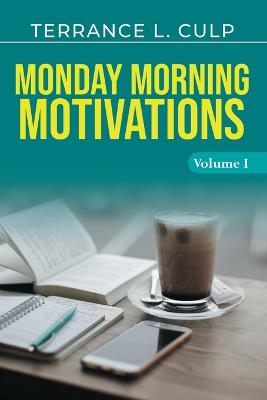 Monday Morning Motivations - Volume 1