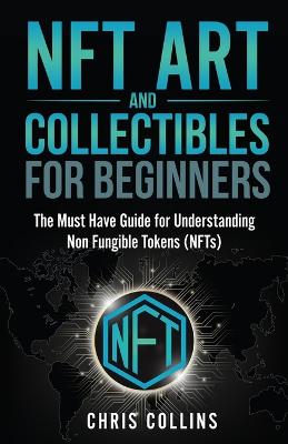 NFT Art and Collectibles for Beginners