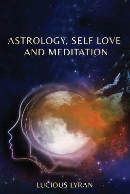 Astrology, Self Love And Meditation