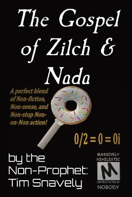 The Gospel of Zilch & Nada