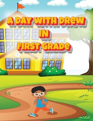 Day with Drew in First Grade