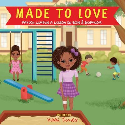 Made To Love, Payton Learns a Lesson on Boys & Behavior