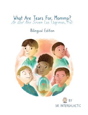 What Are Tears For, Momma?, De qu? nos sirven las l?grimas, ma?