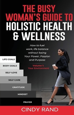 Busy Woman's Guide to Holistic Health & Wellness